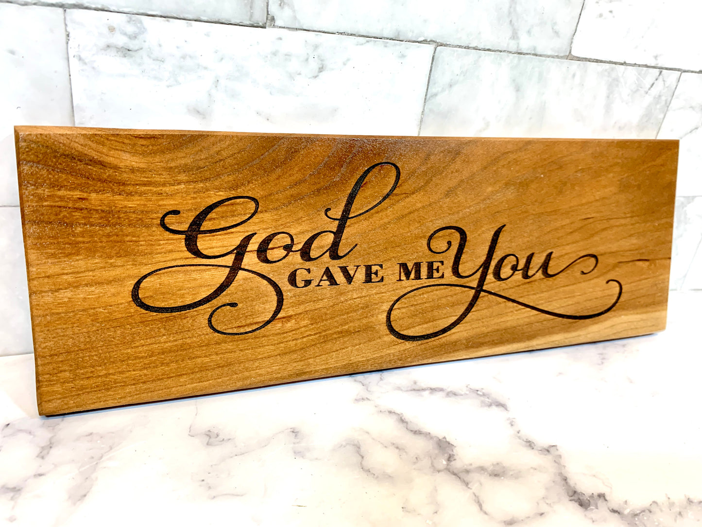 God Gave Me You Wooden Sign