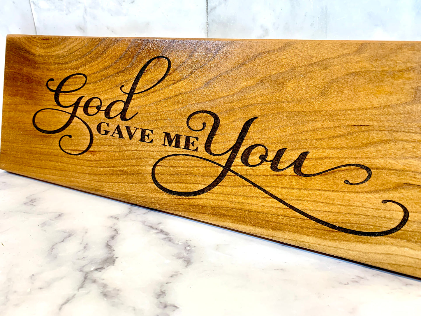 God Gave Me You Wooden Sign