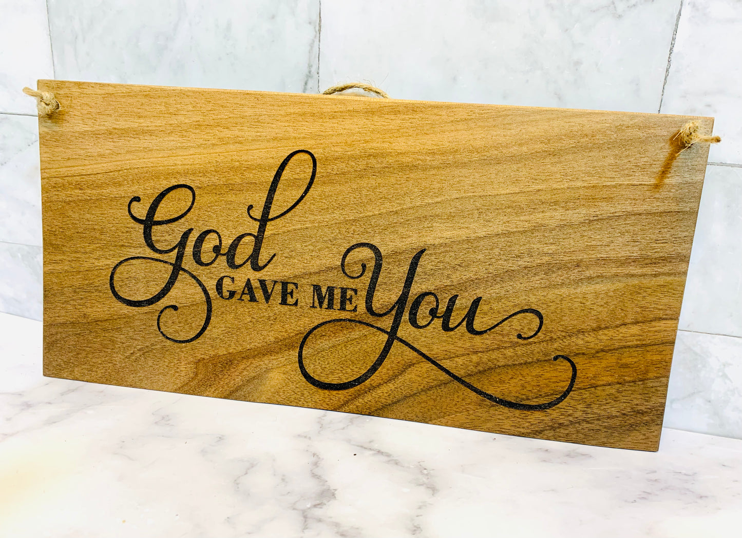 God Gave Me You Wooden Sign