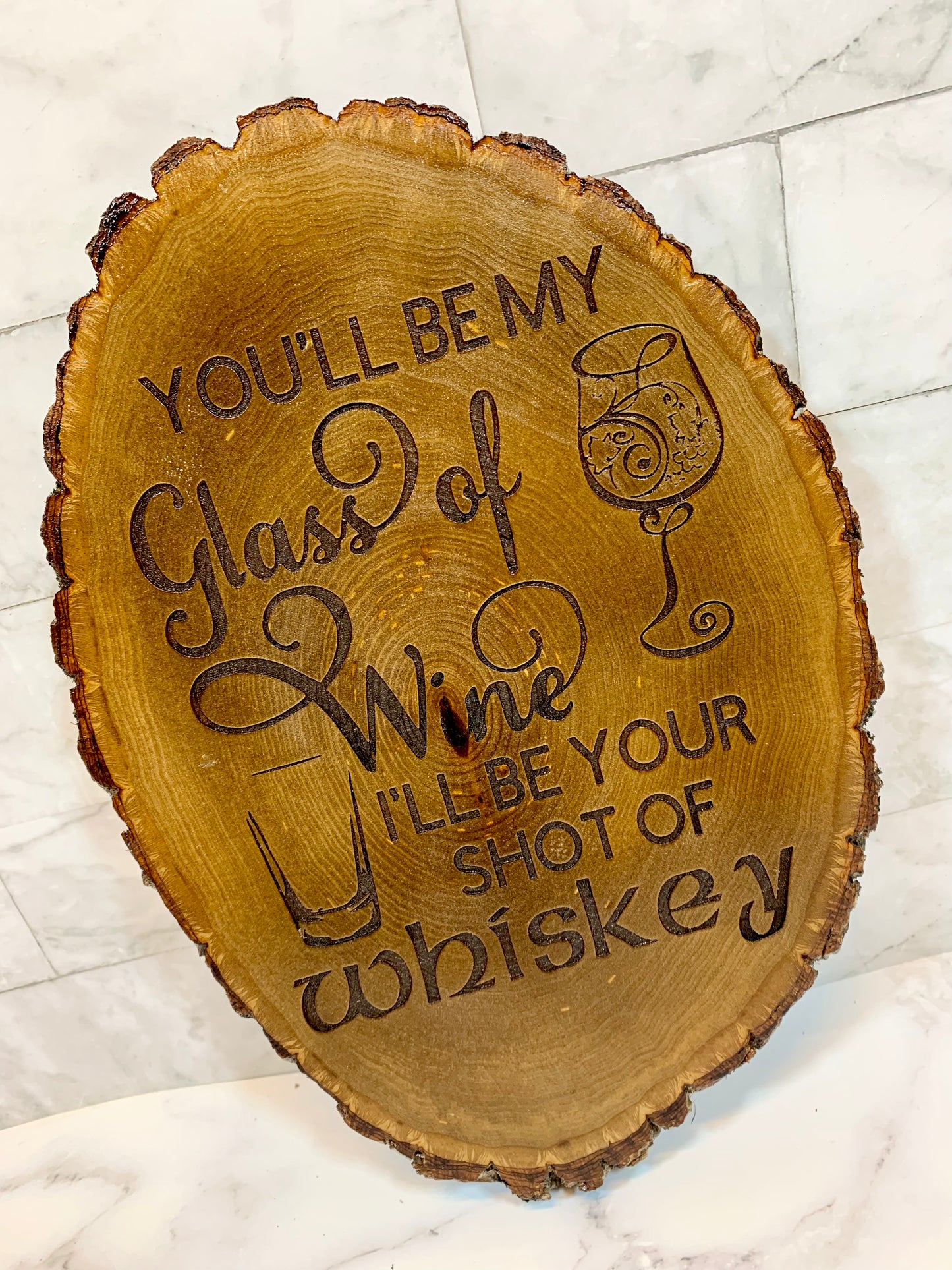 You’ll Be My Glass Of Wine I’ll Be Your Shot Of Whiskey Live Edge Wood Sign - MixMatched Creations
