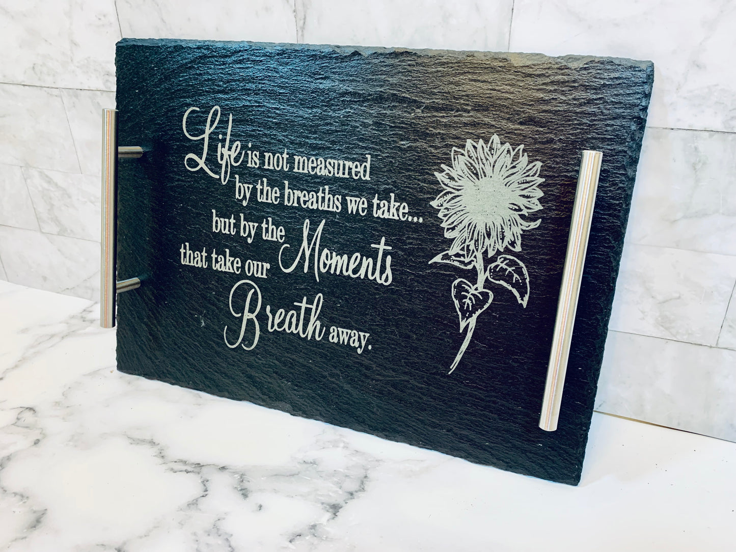 Life Isn’t Measured By The Breathes We Take But By The Moments That Take Our Breath Away Sunflower Slate Tray - MixMatched Creations