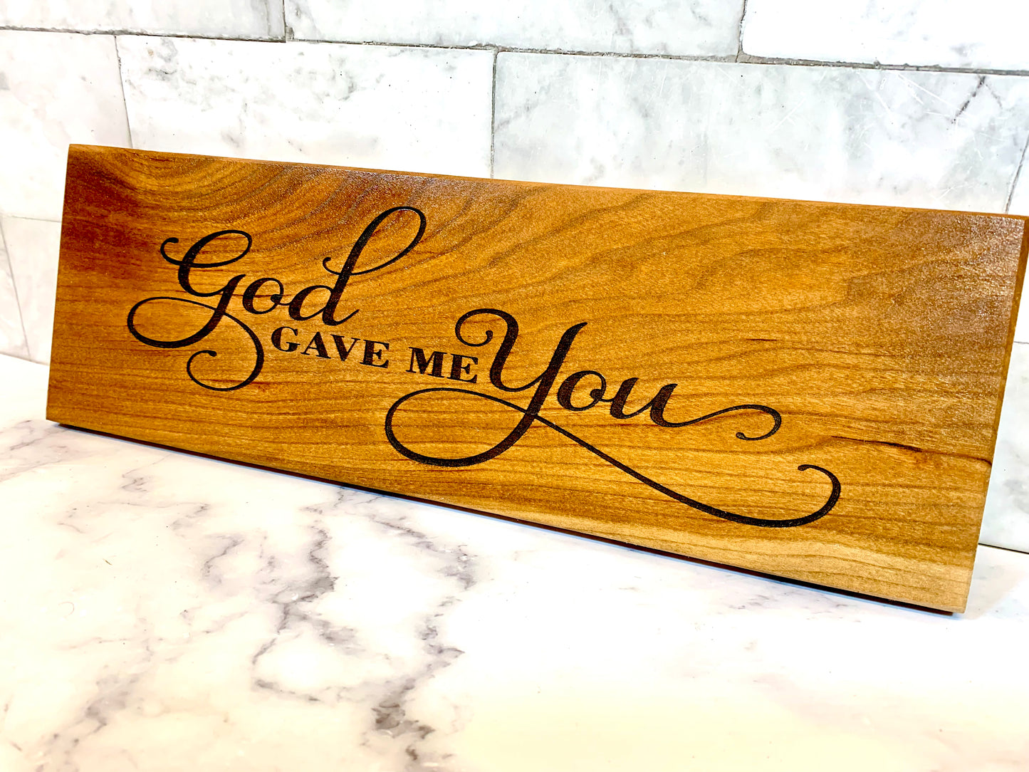 God Gave Me You Wooden Sign