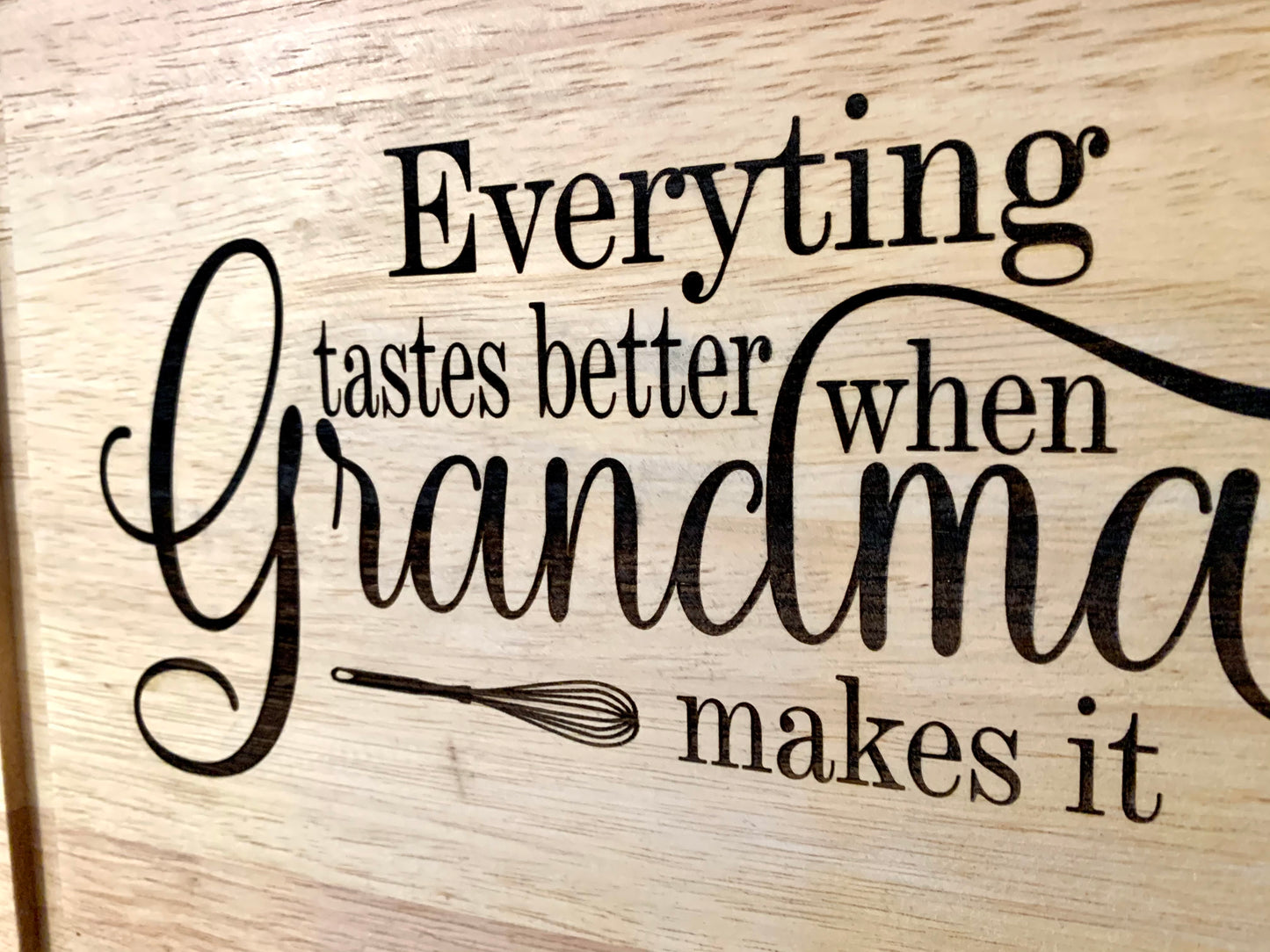 Everything Tastes Better When Grandma Makes It Cutting Board - MixMatched Creations