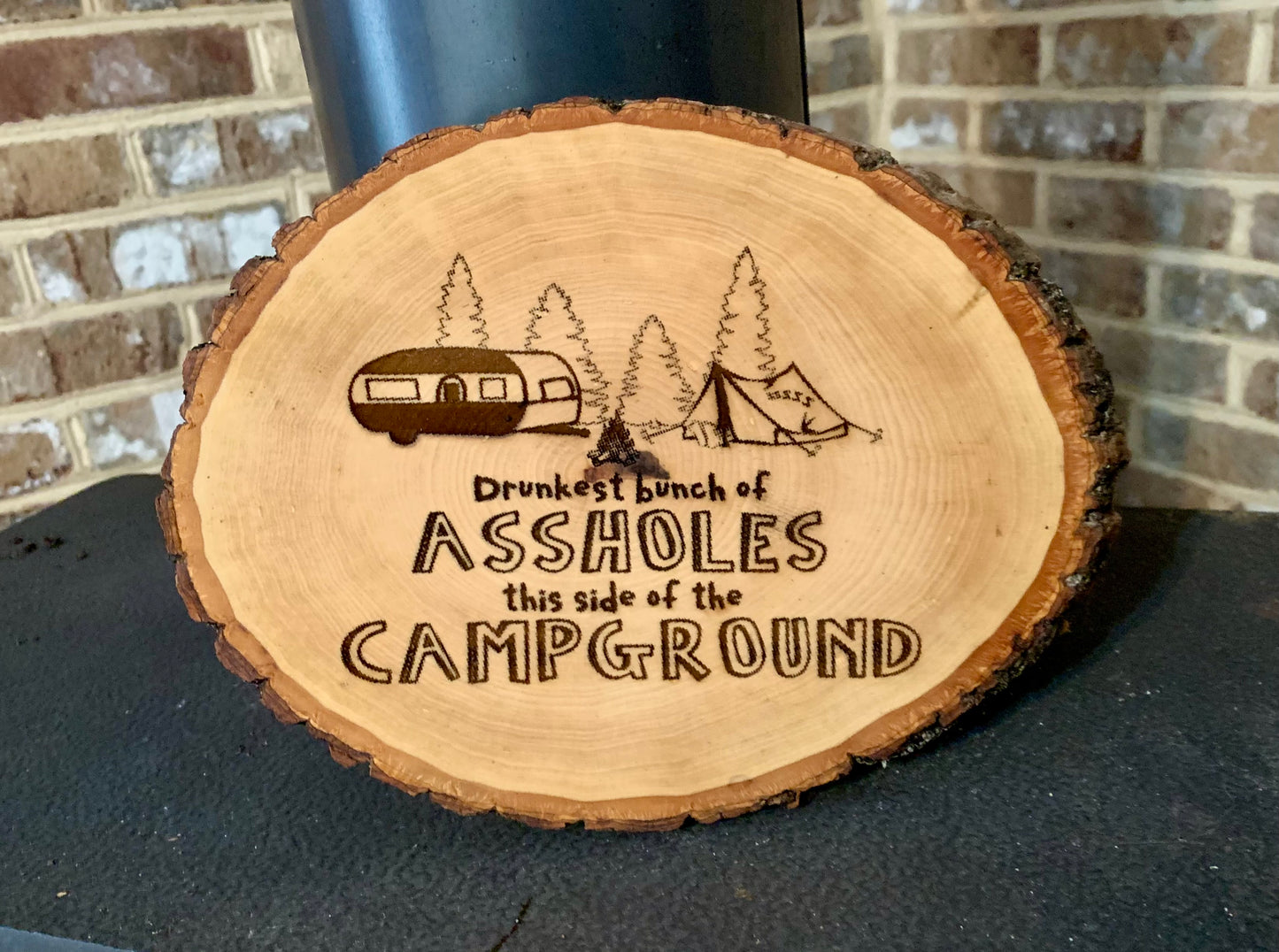 Drunkest Bunch Of Asshole’s This Side Of The Camp Ground Live Edge Wooden Camping Sign - MixMatched Creations