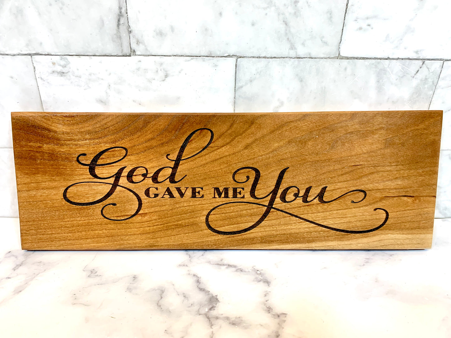 God Gave Me You Wooden Sign
