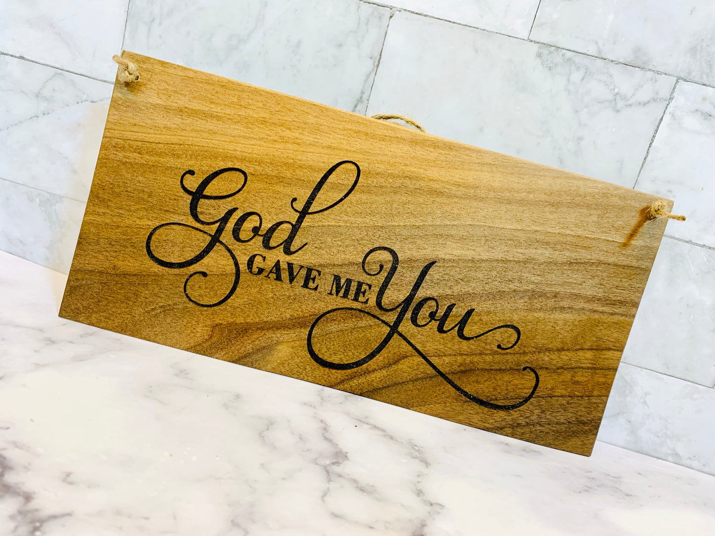 God Gave Me You Wooden Sign