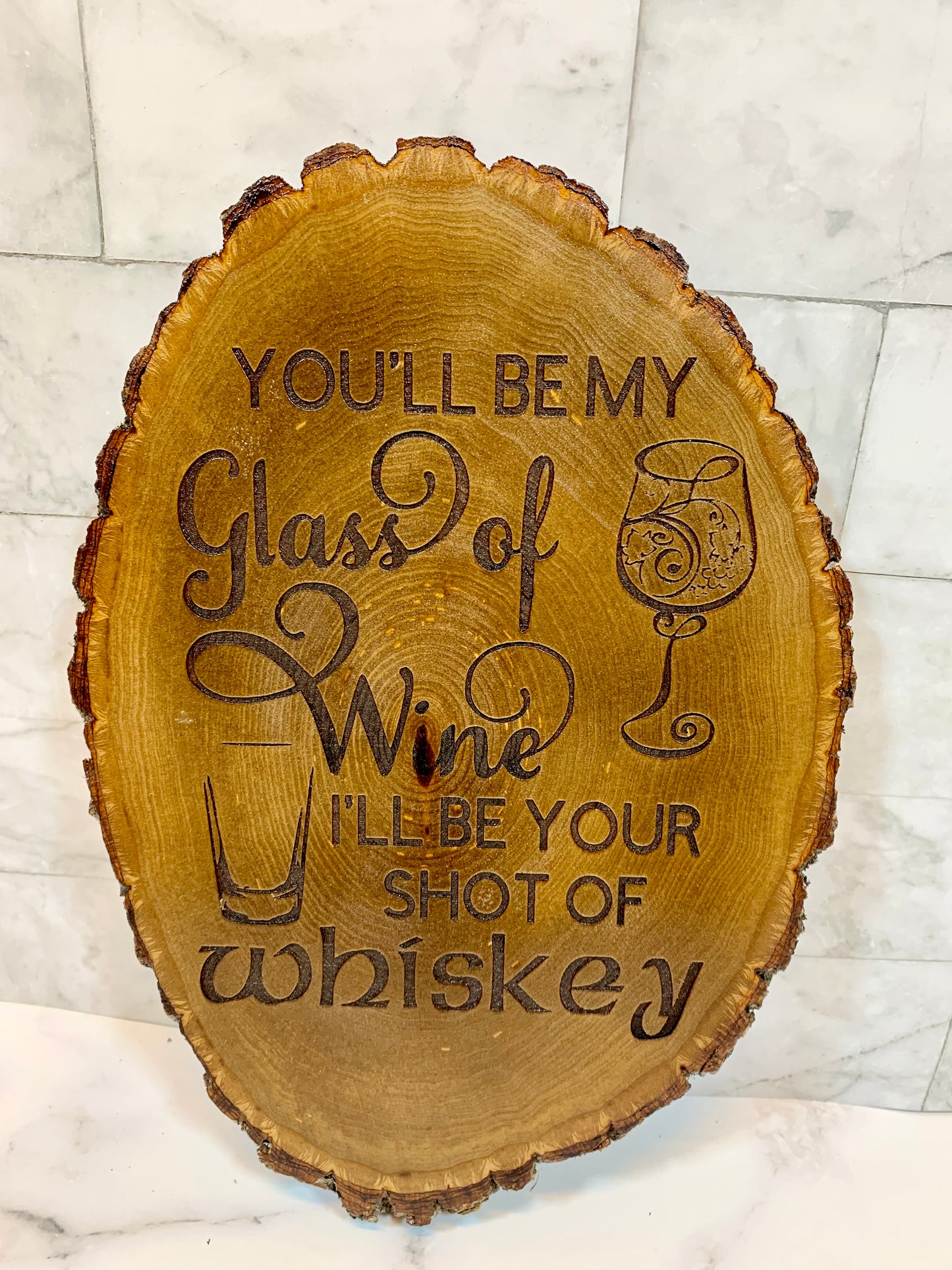 You’ll Be My Glass Of Wine I’ll Be Your Shot Of Whiskey Live Edge Wood Sign - MixMatched Creations