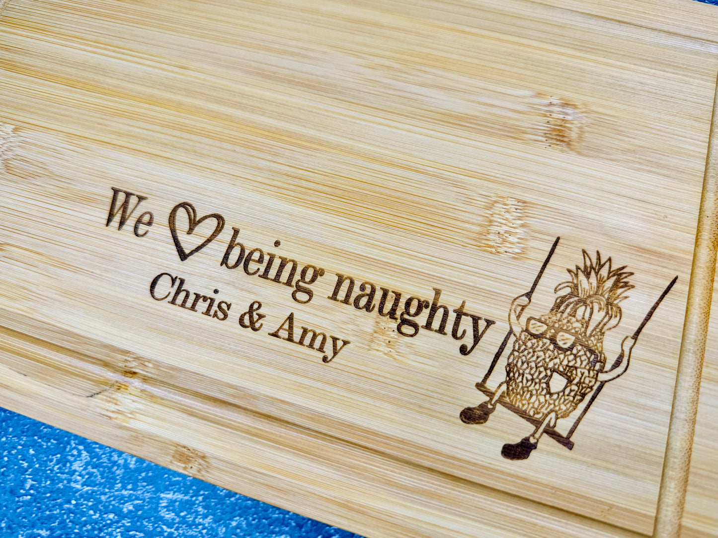We Love Being Naughty Pineapple Cutting Board