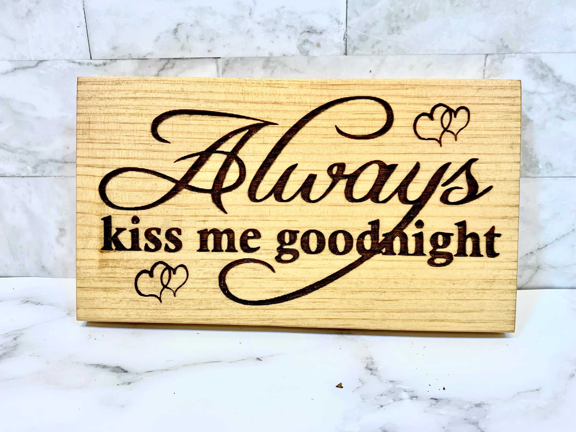 Always Kiss Me Goodnight Wooden Sign - MixMatched Creations