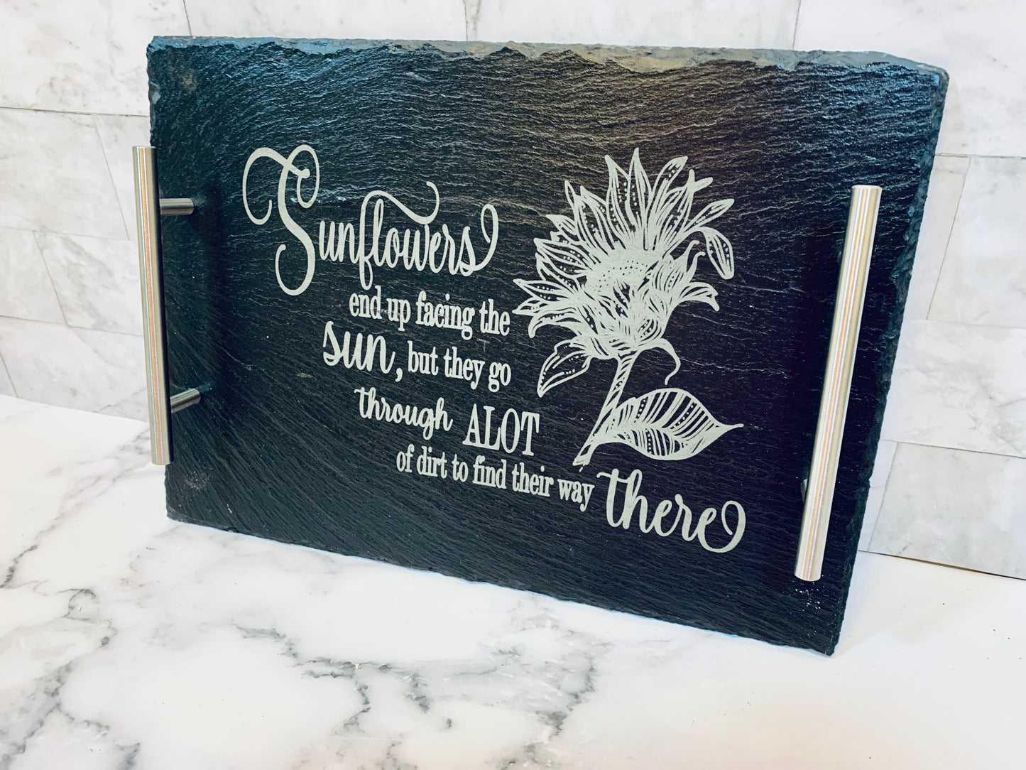 Sunflowers Ending Up Facing The Sun, But They Go Through A Lot Of Dirt To Find Their Way There Sunflower Slate Tray - MixMatched Creations