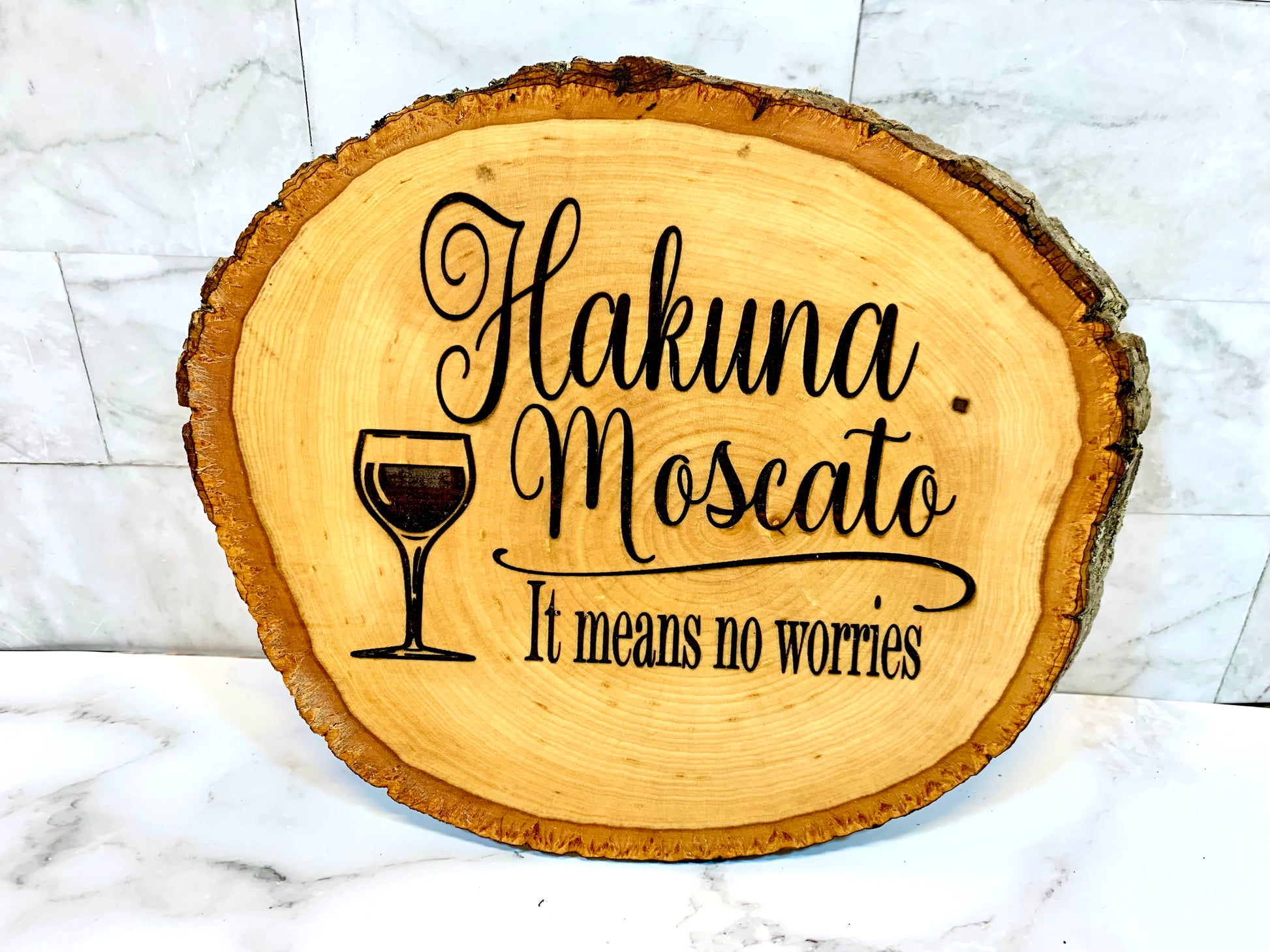 Hakuna Moscato It Means No Worries Live Edge Wooden Sign - MixMatched Creations