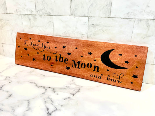 I Love You To The Mood And Back Wooden Sign Clearance - MixMatched Creations