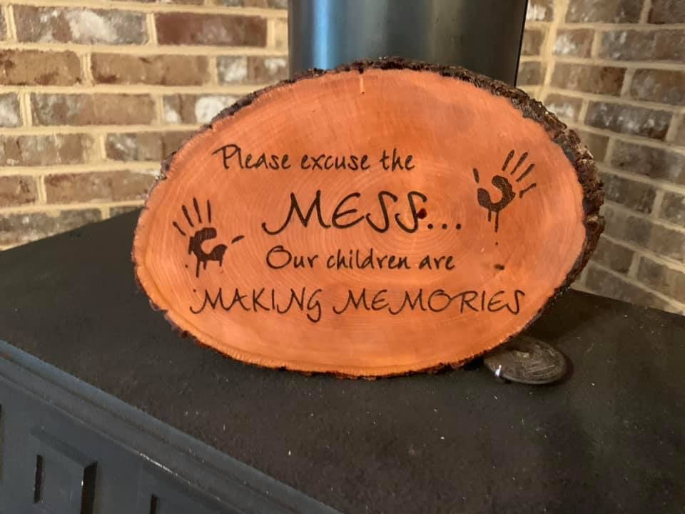 Please Excuse The Mess The Children Are Making Memories Live Edge Wood Sign - MixMatched Creations