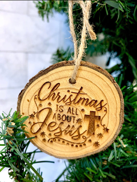 Christmas Is All About Jesus Christmas Ornament Live Edge - MixMatched Creations