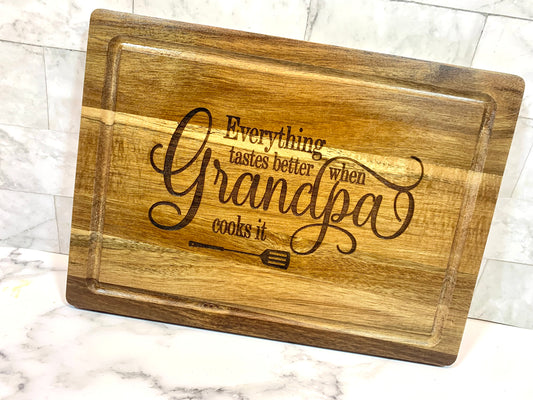 Everything Tastes Better When Grandpa Grills It Cutting Board