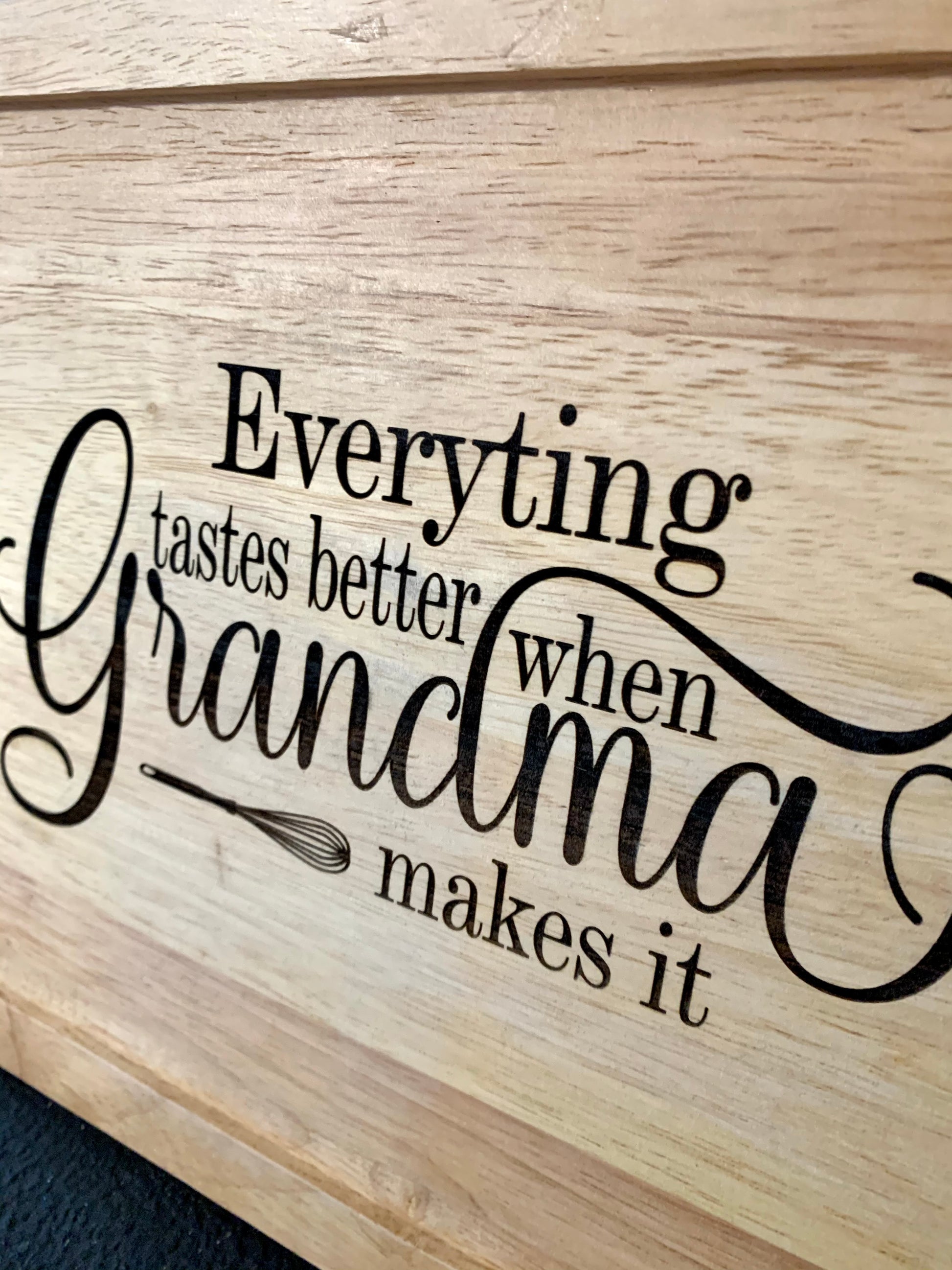 Everything Tastes Better When Grandma Makes It Cutting Board - MixMatched Creations