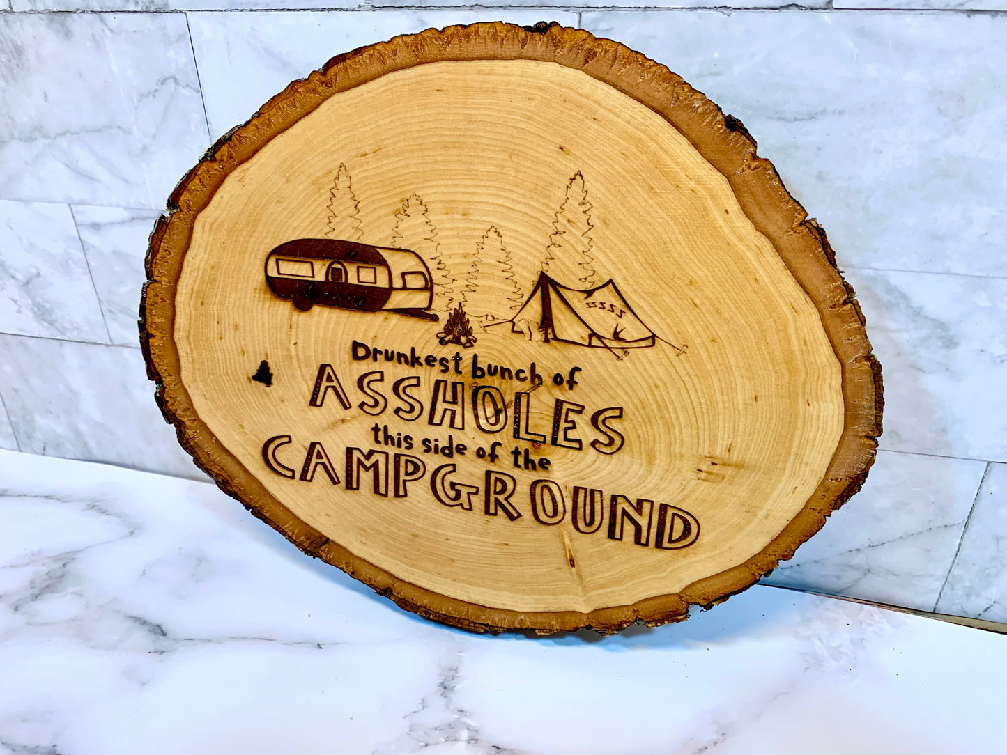 Drunkest Bunch Of Asshole’s This Side Of The Camp Ground Live Edge Wooden Camping Sign - MixMatched Creations