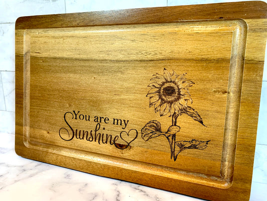 You Are My Sunshine Sunflower Cutting Board
