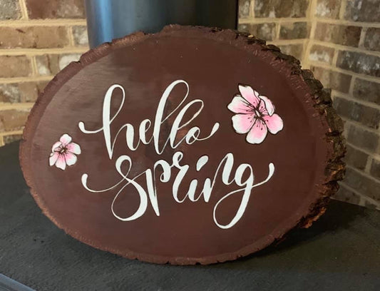 Hello Spring Live Edge Wooden Sign - MixMatched Creations