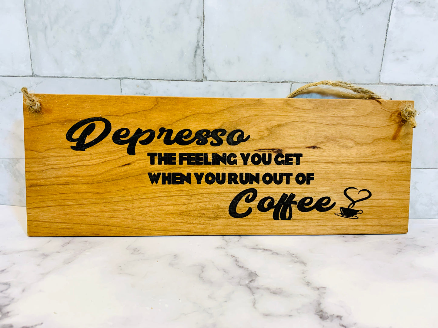 Depresso The Feeling You Get When You Run Out Of Coffee Wooden Sign