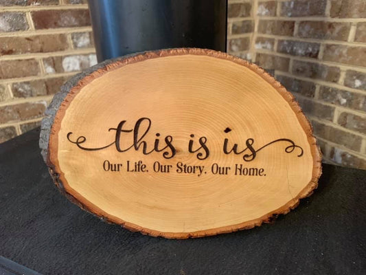 This Is Us. Our Life. Our Story. Our Home Personalized  Live Edge Wood Sign - MixMatched Creations