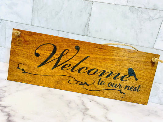 Welcome To Our Nest Wooden Sign