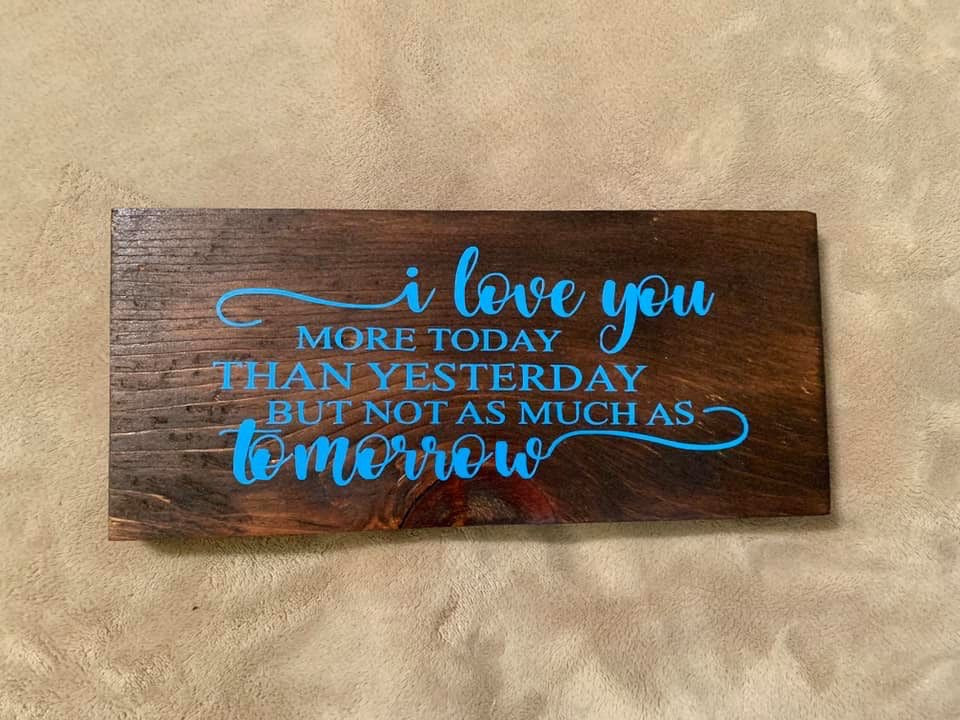 I Love You More Than Yesterday Wooden Sign Clearance - MixMatched Creations