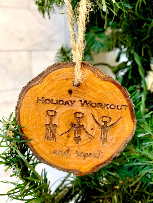 Holiday Workout And Repeat Christmas Ornament Live Edge - MixMatched Creations