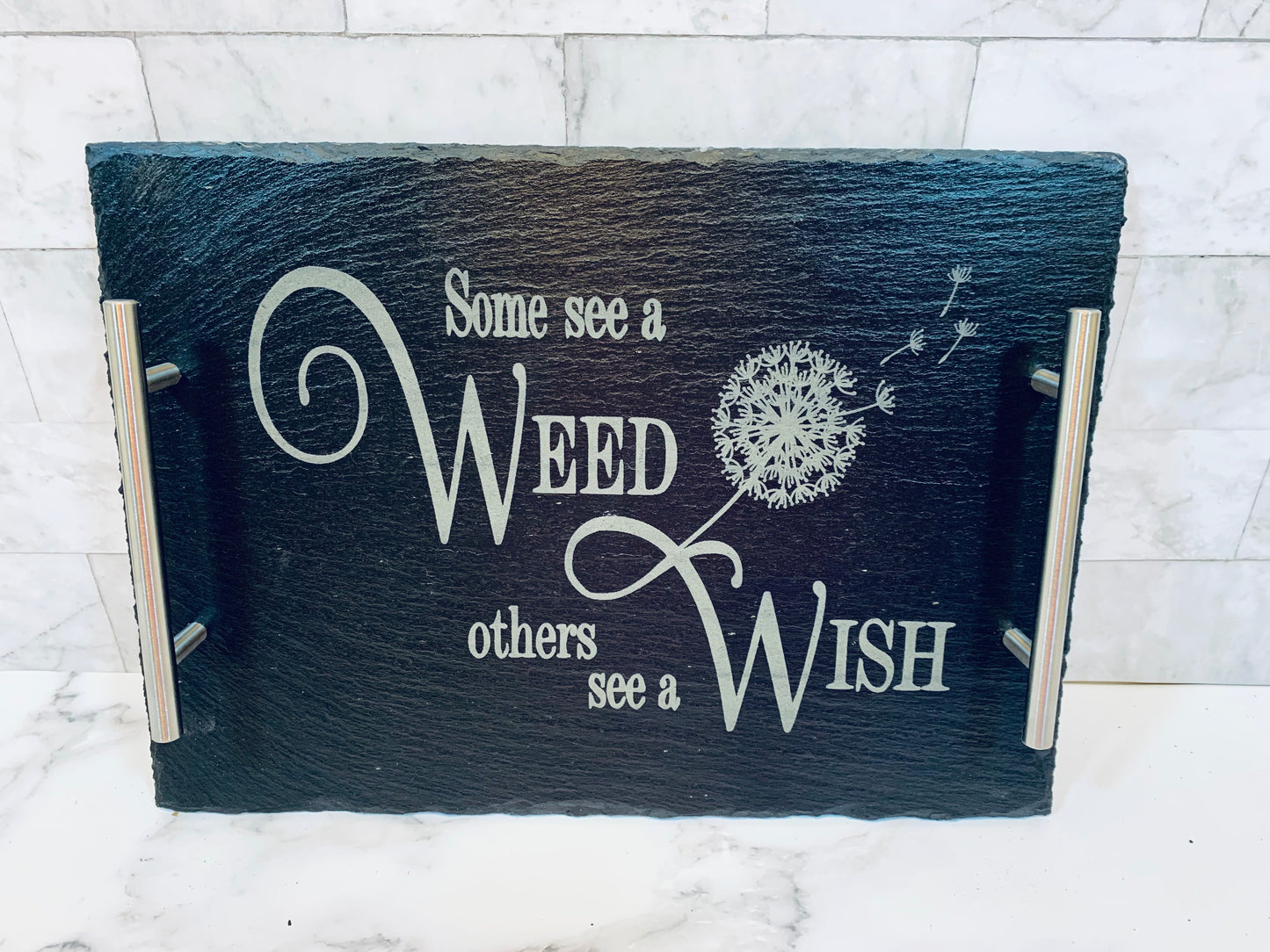 Some See A Weed Others See A Wish Slate Tray - MixMatched Creations