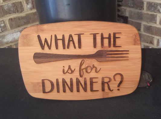What The Fork Is For Dinner Cutting Board - MixMatched Creations